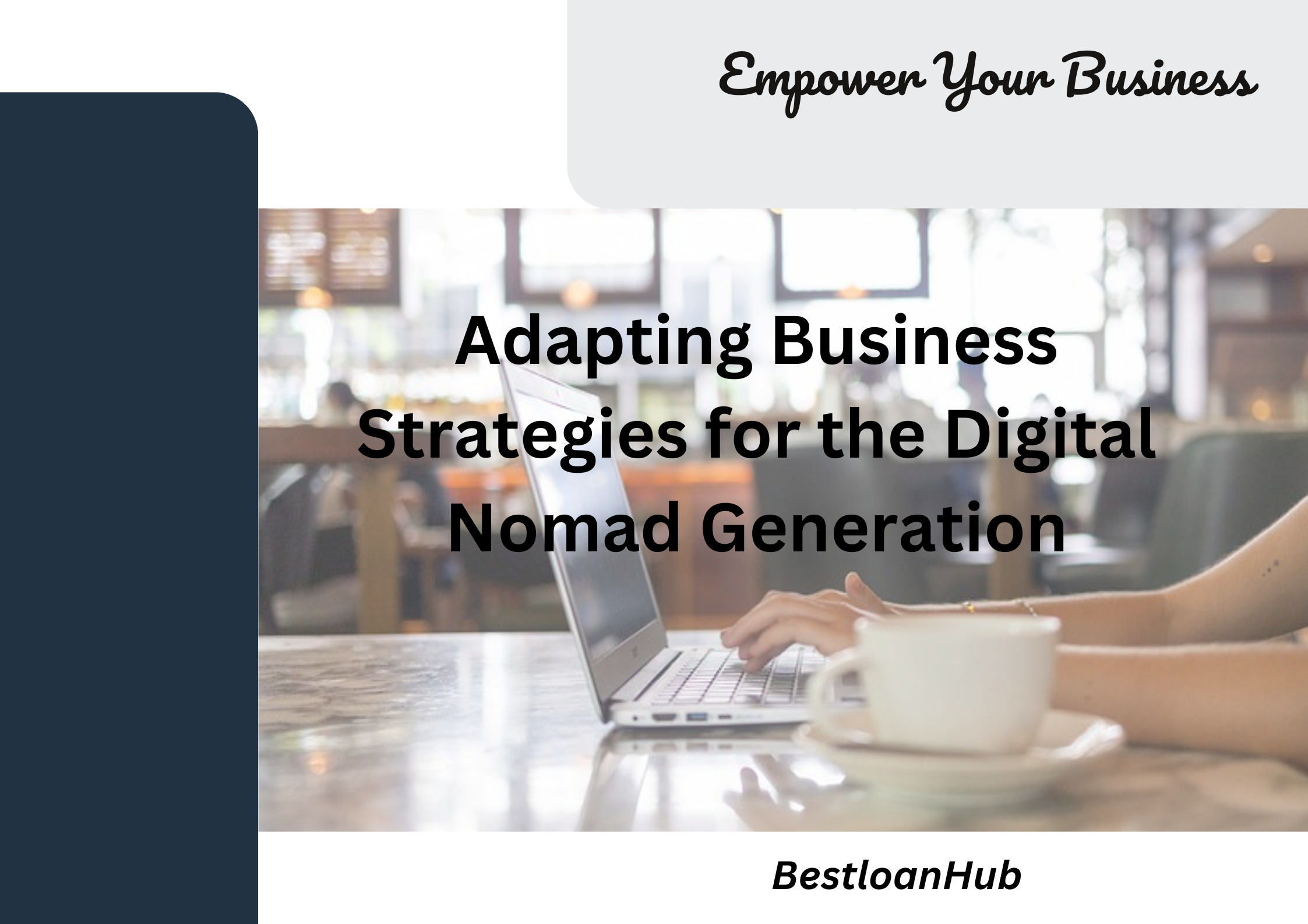 Adapting Business Strategies for the Digital Nomad Generation