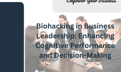 Biohacking in Business Leadership: Enhancing Cognitive Performance and Decision-Making