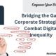 Bridging the Gap: Corporate Strategies to Combat Digital Inequality