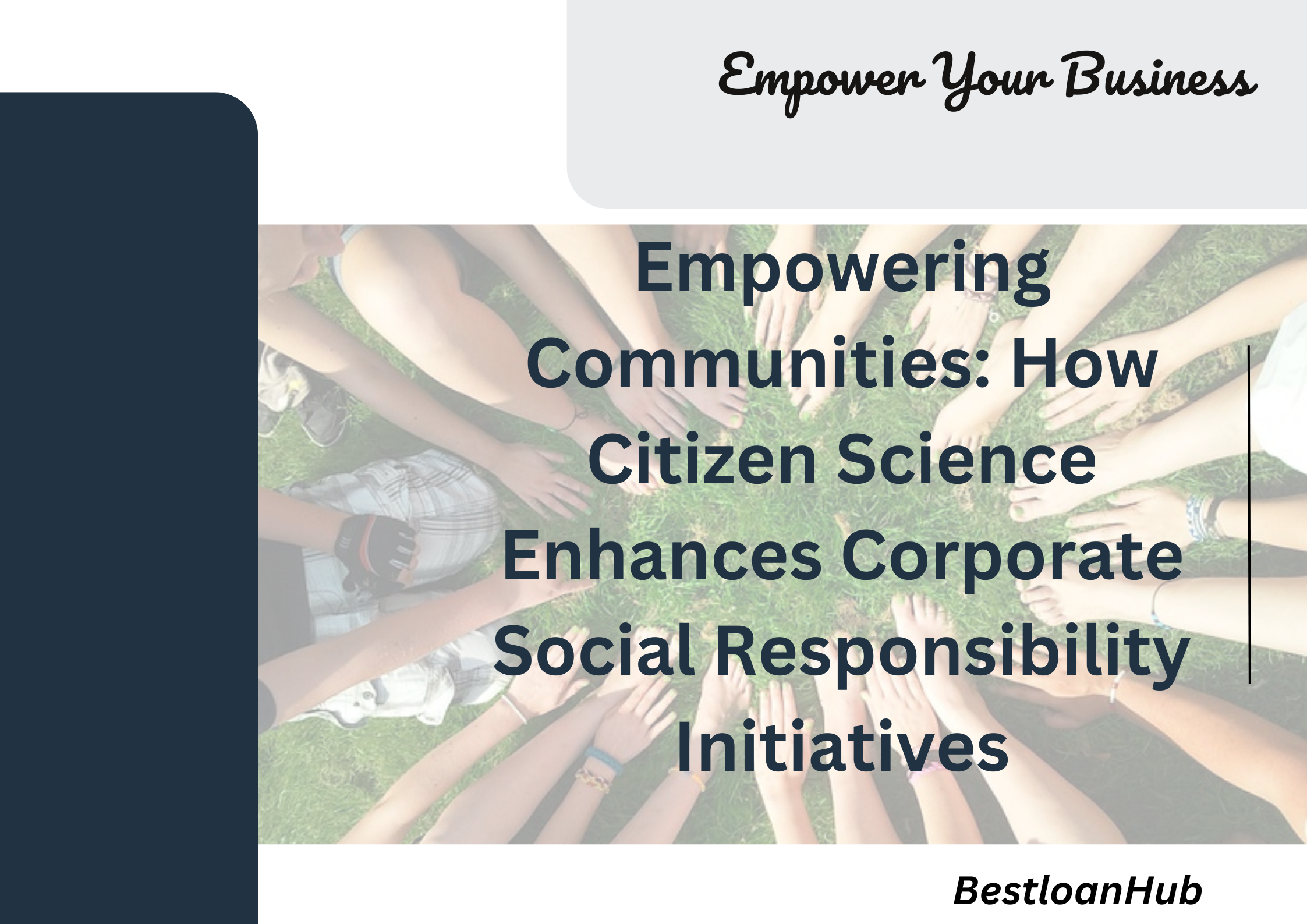 Empowering Communities: How Citizen Science Enhances Corporate Social Responsibility Initiatives