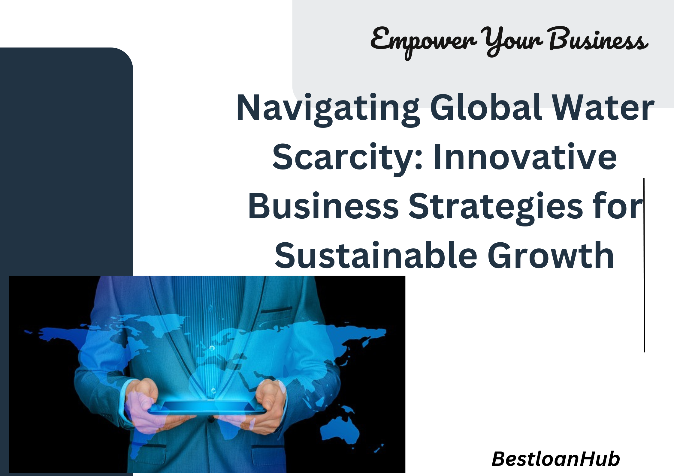 Navigating Global Water Scarcity: Innovative Business Strategies for Sustainable Growth