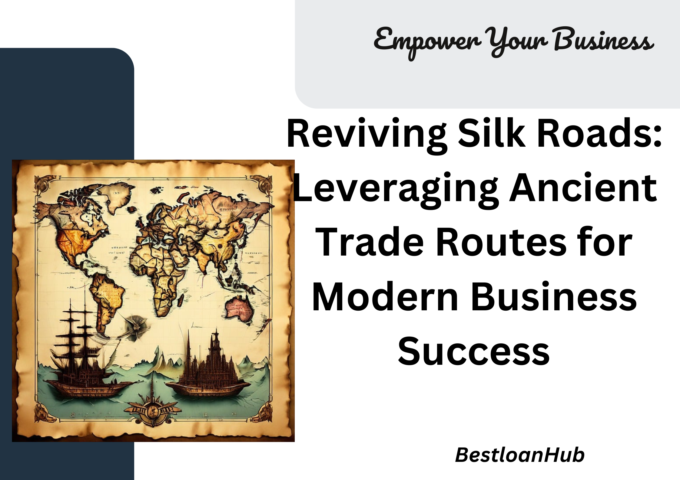 Reviving Silk Roads: Leveraging Ancient Trade Routes for Modern Business Success