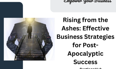 Rising from the Ashes: Effective Business Strategies for Post-Apocalyptic Success