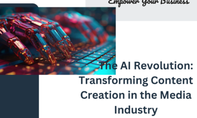 The AI Revolution: Transforming Content Creation in the Media Industry