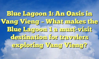 Blue Lagoon 1: An Oasis in Vang Vieng – What makes the Blue Lagoon 1 a must-visit destination for travelers exploring Vang Vieng?