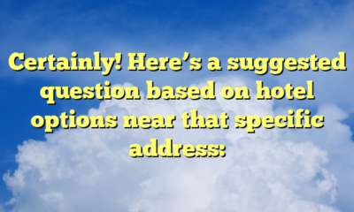 Certainly! Here’s a suggested question based on hotel options near that specific address: