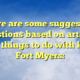 Here are some suggested questions based on articles about things to do with kids in Fort Myers: