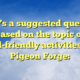 Here’s a suggested question based on the topic of kid-friendly activities in Pigeon Forge: