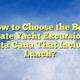 How to Choose the Best Private Yacht Excursion in Punta Cana That Includes Lunch?