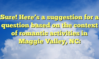 Sure! Here’s a suggestion for a question based on the context of romantic activities in Maggie Valley, NC: