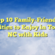 Top 10 Family-Friendly Activities to Enjoy in Topsail, NC with Kids