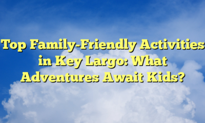 Top Family-Friendly Activities in Key Largo: What Adventures Await Kids?