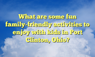 What are some fun family-friendly activities to enjoy with kids in Port Clinton, Ohio?