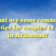 What are some romantic activities for couples to enjoy in Arkansas?