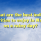 What are the best indoor activities to enjoy in Naples on a rainy day?