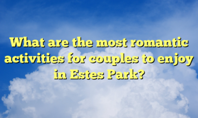 What are the most romantic activities for couples to enjoy in Estes Park?