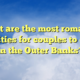 What are the most romantic activities for couples to enjoy in the Outer Banks?