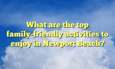 What are the top family-friendly activities to enjoy in Newport Beach?