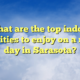 What are the top indoor activities to enjoy on a rainy day in Sarasota?