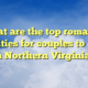 What are the top romantic activities for couples to enjoy in Northern Virginia?