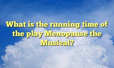 What is the running time of the play Menopause the Musical?