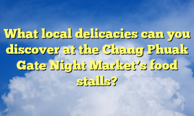 What local delicacies can you discover at the Chang Phuak Gate Night Market’s food stalls?